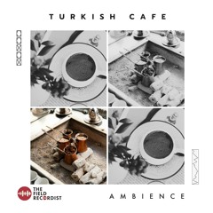 Turkish Cafe Ambience at Breakfast Service [Free Download]