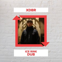 XDBR - Ice Rink Dub (FREE DOWNLOAD)