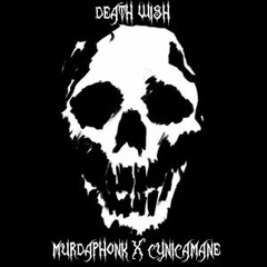 MURDAPHONK X CYNICAMANE - DEATH WISH