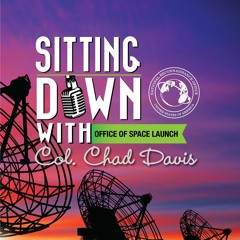 Sitting Down with Col. Chad Davis and the Office of Space Launch