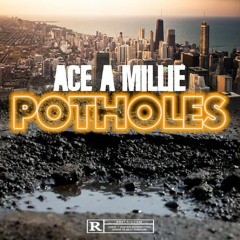 Pot Hole - Ace a Millie