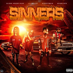 SINNERS (Ft. Quin NFN, Lil Bailey, Glokk House R32K)