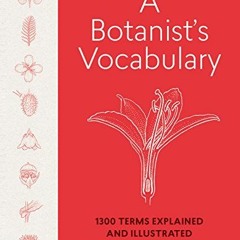 VIEW KINDLE 📝 A Botanist's Vocabulary: 1300 Terms Explained and Illustrated (Science