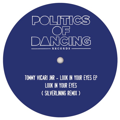 Premiere : A2. Tommy Vicari Jnr - Look in your eyes (Silverlining Remix) [VINYL ONLY]