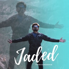 Jaded