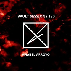 Vault Sessions #180 - Anabel Arroyo
