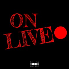 ON LIVE (Freestyle)