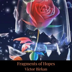 Fragments of Hopes - Improvised Piano Piece