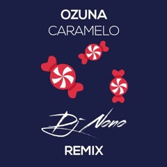 Ozuna - Caramelo (Dj Nono Remix 2020)