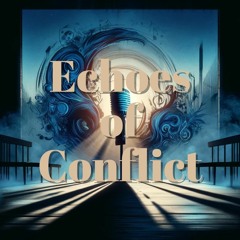 Echoes of Conflict