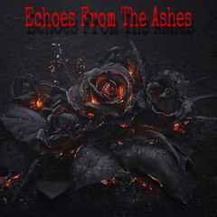 Echoes From The Ashes (Prod. w1sh)
