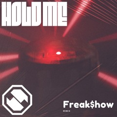 SERIFYING - HOLD ME (Freak$how Remix)