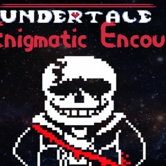 Undertale: Last Breath - An Enigmatic Encounter(ThePipeNoise Remix)