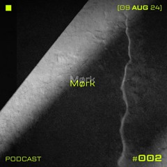 Podcast # 002 [09.08.2024]