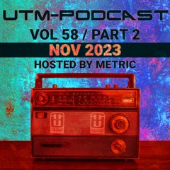 UTM - Podcast #058 By Metric [Nov 2023], Part 2 (Techstep, Raggajungle, JumpUp, Neurofunk)