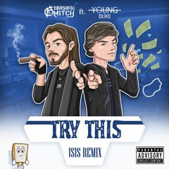 Try This (feat. Young Duke) [Isis Remix]