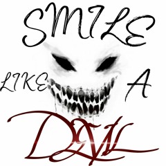 SMILE LIKE A DEVIL
