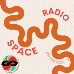 SPACE Radio Show Vol. 9 By SP4C3ST4R