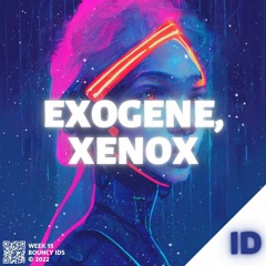 EXOGENE & Xenox - ID