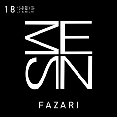 Late Night 018 | Fazari