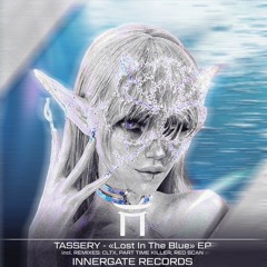 My Remix for Tassery - Lost In The Blue [Innergate - FREE DOWNLOAD]
