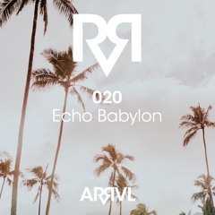 ARRVL 020 - Echo Babylon