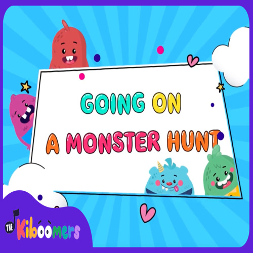 The Kiboomers The Monsters Stomp Around The House Stream The Kiboomers | Listen to Going on a Monster Hunt playlist