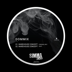 SIMBLK304 | Dommix  - Warehouse Concept (Original Mix)