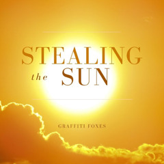 QUIT STEALIN’ MY SUN
