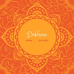 ReMan & Just Eddie - Dekhana