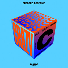 Dubdogz, Rooftime - Crazy