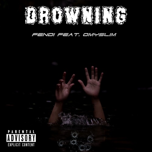 DROWNING (FEAT. OMYSLIM)