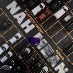 Nah Mean (feat. Rob49)