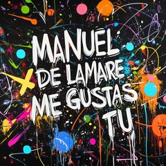 Manuel De La Mare - Me Gustas Tu