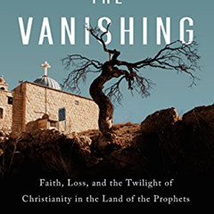 free EPUB 📜 The Vanishing: Faith, Loss, and the Twilight of Christianity in the Land
