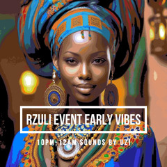 Rzuli event (Montreal/CAN) Early Evening Vibes 10pm-12am mix by Uzi