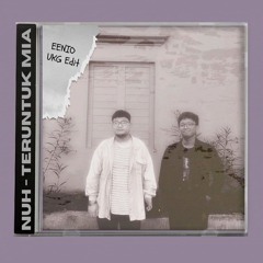 Nuh - Teruntuk Mia (Eenio UKG Edit)