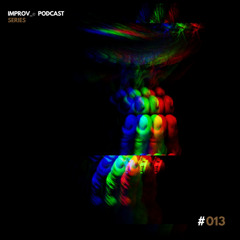 IMPROV_e Podcast #013