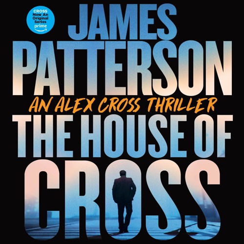The House of Cross By James Patterson (Audiobook Excerpt)