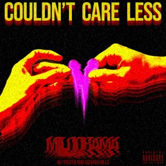 Couldn't Care Less (feat. Ryster & Aizayah Hills)