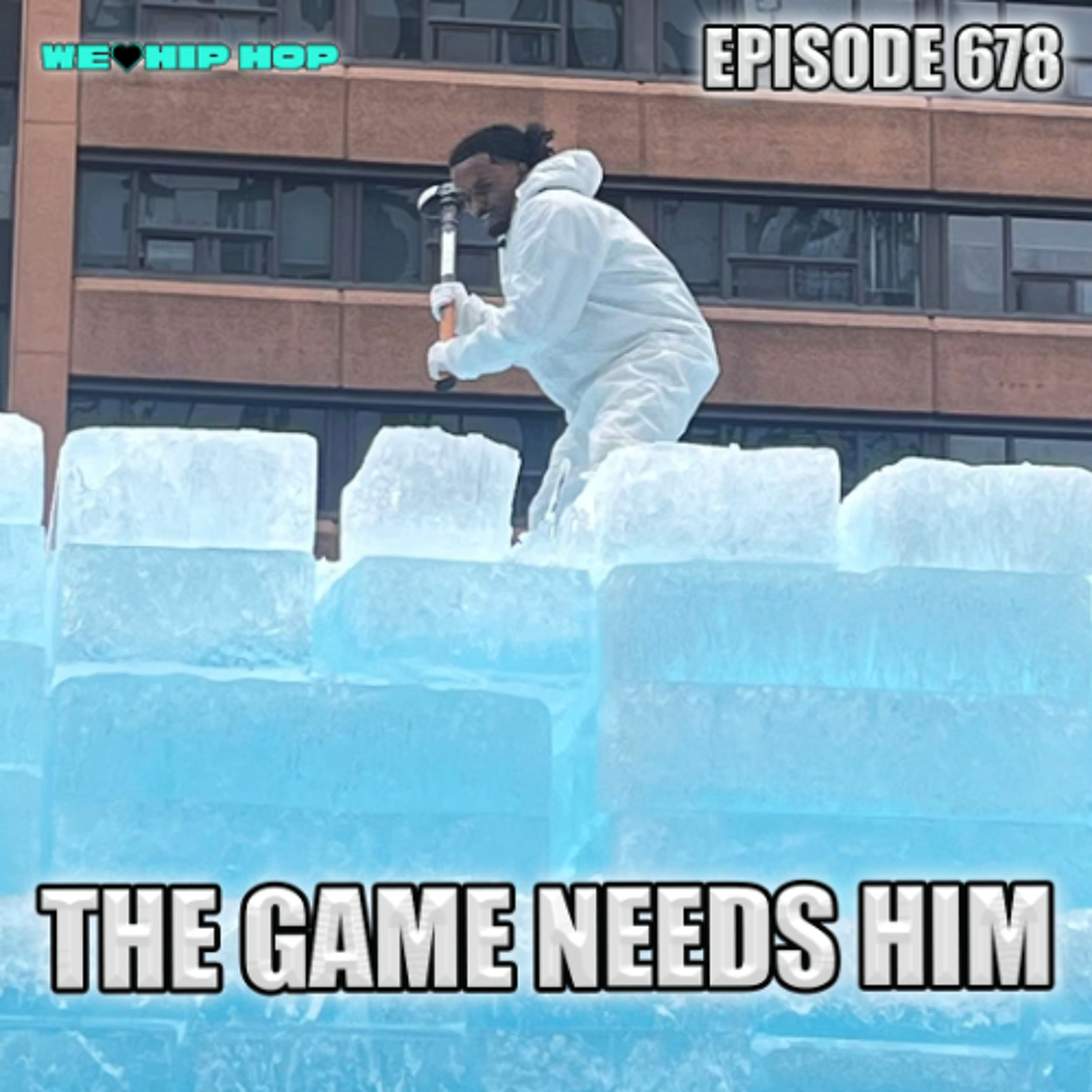 Episode 678 | The Game Needs Him episode artwork