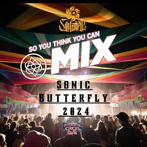 Sonic Butterfly - So you think you can MIX! 2024