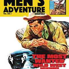 ACCESS PDF 📤 Men's Adventure Quarterly: Vol. 1 No. 1 by  Robert Deis,Bill Cunningham