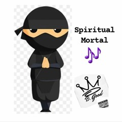 Spiritual Mortal
