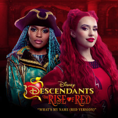 What's My Name (Red Version) (From "Descendants: The Rise of Red"/Soundtrack Version)