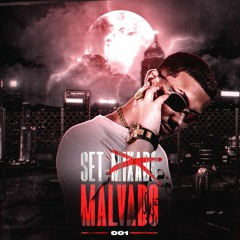 SET MALVADO 001 ( DJ LN DE CG ) PICZIN DO MALVADÃO