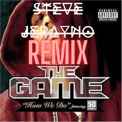 The Game ft. 50 Cent - How We Do (Steve Jerayno REMIX) [FREE DOWNLOAD]