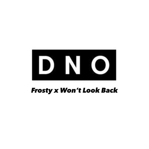 Frosty x Won't Look Back (Remix)