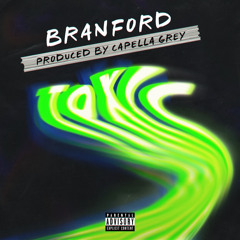 BRANFORD - TOXIC (Prod. by CAPELLA GREY)