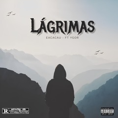 Lágrimas Ft eacacau